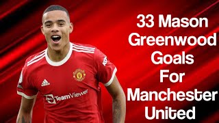 Mason Greenwood 33 Goals for Manchester United 1080p [upl. by Enelehs]