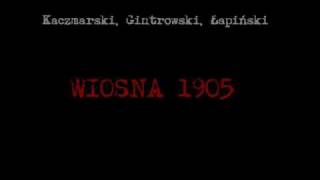 Kaczmarski Gintrowski Łapiński  Wiosna 1905 [upl. by Nalak134]