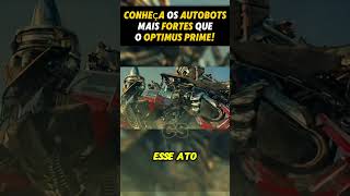 Optimus Prime não é o mais forte conheça quais são mais fortes que ele edit filmes transformers [upl. by Ada]