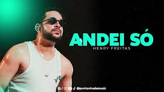 HENRY FREITAS  ANDEI SÓ [upl. by Phyl]