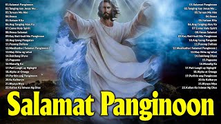 Tagalog Worship Songs Collection Playlist  Nonstop Good Praise Songs [upl. by Saito]