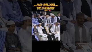 Hafiz Saleh Ahmed Takrim Receiving Award Dubai International Quran Competition 2023shorts [upl. by Rika405]