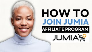 HOW TO JOIN JUMIA AFFILIATE PROGRAM IN 2024  HOW DOES JUMIA AFFILIATE PROGRAM WORK [upl. by Atoiyanap]