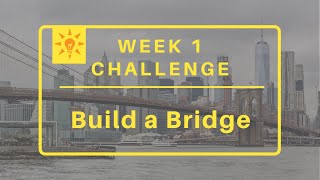 2024 Week 1  Build a Bridge [upl. by Anileme]