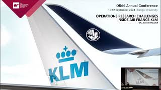 OR66 Annual Conference  Operations Research challenges inside Air France KLM Dr Jeroen Mulder [upl. by Einiar]