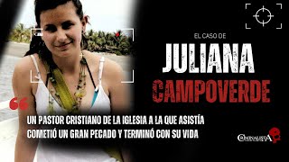 El caso de Juliana Campoverde  Criminalista Nocturno [upl. by Gallard]