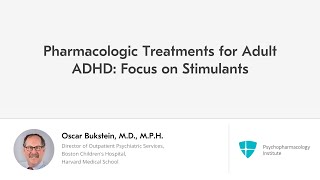 Pharmacologic Treatments for Adult ADHD Focus on Stimulants [upl. by Wurtz]