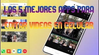 🔥 5 MEJORES APLICACIONES para EDITAR VIDEOS 2023 🎥  PARA CELULAR  COMO EDITAR VIDEOS en ANDROID 😍 [upl. by Georas]