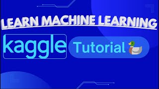 Learn Machine Learning Kaggle Tutorial [upl. by Llovera]