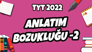 TYT Türkçe  Anlatım Bozukluğu  2  TYT Türkçe 2022 hedefekoş [upl. by Carpet]