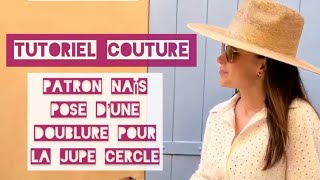 Tutoriel couture  patron Naïs 20  mise en place d’une doublure sur la jupe cercle [upl. by Aehsat]