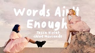 Tessa Violet amp chloe moriondo  Words Aint Enough Official Lyric Video [upl. by Aihsein]