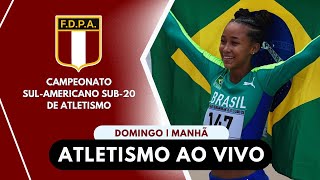 CAMPEONATO SULAMERICANO DE ATLETISMO SUB20  LIMA 2024  4ª ETAPA  A0 VIVO [upl. by Blair425]