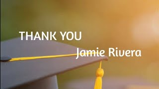 Thank You Lyrics by Jamie Rivera TributeGraduation Song [upl. by Ludie]