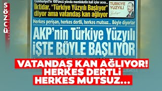 AKPnin Türkiye Yüzyılı İşte Böyle Başlıyor Herkes Dertli Herkes Mutsuz [upl. by Perri]