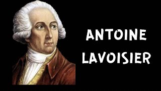 Discovering Antoine Lavoisier The Father of Modern Chemistry [upl. by Firestone]