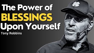 Transform Your Life The Power of Speaking Blessings Upon Yourself Tony Robbins Motivation [upl. by Kyd879]