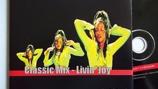 Livin Joy  dont stop movin  dreamer  follow the rules  where can i find love  Classic Mix [upl. by Allemat]