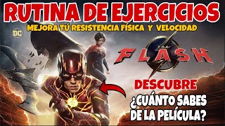 FLASH ⚡️RUTINA DE EJERCICIOS Te Hará IR COMO un RELÁMPAGO Descubre ¿Cuánto Sabes de la Película 🍿 [upl. by Lancey]