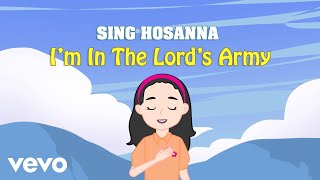 Sing Hosanna  Im In The Lords Army  Bible Songs for Kids [upl. by Eoj]