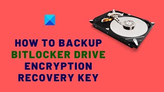 Backup BitLocker Drive Encryption Recovery Key in Windows 1110 [upl. by Ahsenit43]