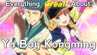 Everything GREAT About Ya Boy Kongming Paripi Koumei [upl. by Alian]