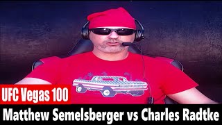 UFC Vegas 100 Mathew Semelsberger vs Charles Radtke PREDICTION [upl. by Janna]