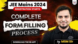 🔴HOW TO FILL JEE MAINS FORM 2024   COMPLETE FORM FILLING PROCESS STEP BY STEP  BY MSM SIR [upl. by Barnabas22]