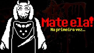 PORQUE VOCÊ DEVE MATAR A TORIEL NA PRIMEIRA VEZ [upl. by Poulter541]