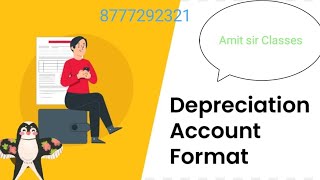 Depreciation Account Formatdepreciation amitsirclassesaccountancy [upl. by Rehpotsirhc189]