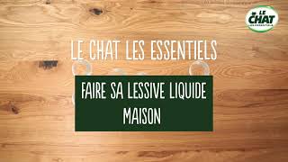 Faire sa lessive liquide maison avec Le Chat Les Essentiels [upl. by Ibrahim]