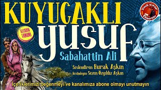 Kuyucaklı Yusuf  Sabahattin Ali  Sesli Kitap Tamamı [upl. by Nmutua830]