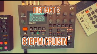 Digitakt 2  81bpm Cruisin [upl. by Woolson]