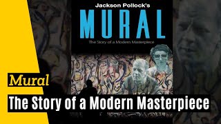 Jackson Pollocks Mural The Story of a Modern Masterpiece [upl. by Nidorf510]