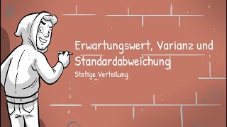 Stetige Verteilung  Erwartungswert Varianz und Standardabweichung [upl. by Gittel]