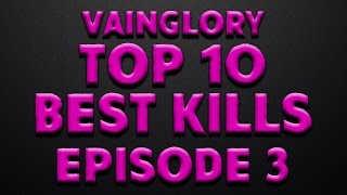 Vainglory TOP 10 BEST KILLS 3  StutterStep master [upl. by Enninaej]