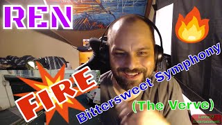 Ren  Bittersweet Symphony The Verve  Reaction [upl. by Alhsa]