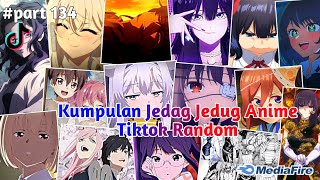 Kumpulan Jedag Jedug Anime Tiktok Random Terbaru amp Terkeren 2024🎧✨  part 134 [upl. by Enneyehs]