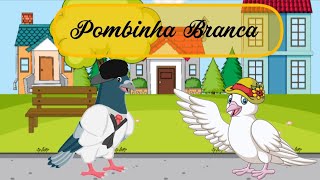 Pombinha Branca musicainfantil [upl. by Cirdor588]