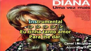 Amor Só Se Paga Com Amor  Diana  Karaokê música original [upl. by Jamila]