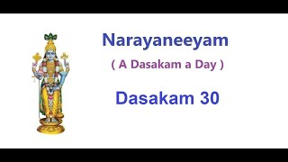 Sriman Narayaneeyam  Dasakam 30  Shakrena Samyati [upl. by Adah279]