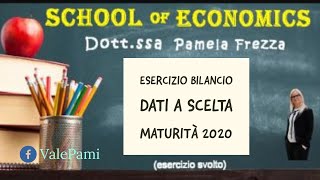 Esercizio bilancio dati a scelta maturità 2020 [upl. by Razal]