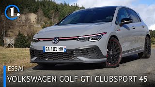 Essai Volkswagen Golf GTI Clubsport 45  La véritable GTI [upl. by Tice963]