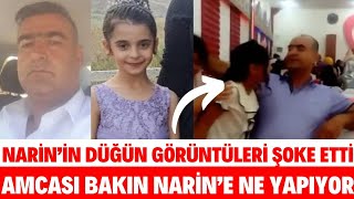 NARİNİN DÜĞÜN GÖRÜNTÜLERİ AMCASI BAKIN NE YAPIYOR HERKESİ ŞOKE ETTİ BABASI KIZDI ANNESİ GİTTİ [upl. by Walcoff329]