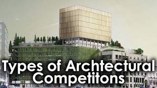 Types of Architectural Competitions Architectural Competition 5of5 [upl. by Nomelif]