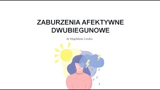 Zaburzenia afektywne dwubiegunowe choroba afektywna dwubiegunowa CHAD [upl. by Tolecnal]