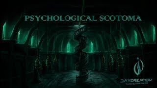 PSYCHOLOGICAL SCOTOMA [upl. by Adnolaj587]