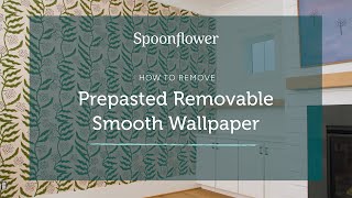 How to Remove Spoonflowers PrePasted Wallpaper [upl. by Ellecrag]