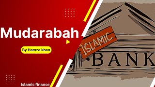 Mudarabah  Islamic bank UrduEnglish knowledgebyhamzakhan7248 [upl. by Dodson]