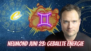 Neumond Juni 23 Geballte astrologische Energie [upl. by Guido747]